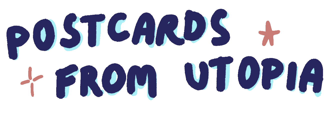 postcards from utopia